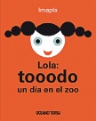 Lola: tooodo un día en el zoo