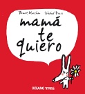 Mamá te quiero (Cajita con 5 libros)