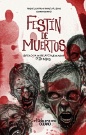 Festín de muertos. Antología de relatos mexicanos de zombis