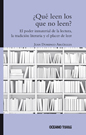 ¿Qué leen los que no leen? El poder inmaterial de la lectura, la tradición literaria y el hábito de leer