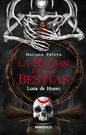 Nación de las bestias 3, La. Luna de hueso