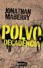 Polvo y decadencia. Ruina y putrefacción 2