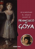 Descubriendo el mágico mundo de Francisco de Goya