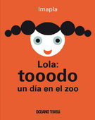 Lola: tooodo un día en el zoo