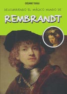 Descubriendo el mágico mundo de Rembrandt