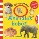 Gira y aprende. Animales bebés