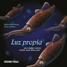 Luz propia. Un libro sobre seres que brillan