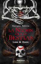 Nación de las bestias 3, La. Luna de hueso