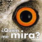 ¿Quién me mira? (con solapas)