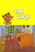 Descubriendo el mágico mundo de Van Gogh (Nueva edición)