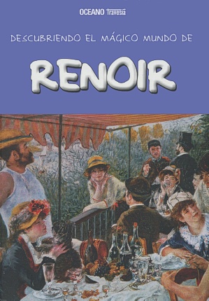 Descubriendo el mágico mundo de Renoir