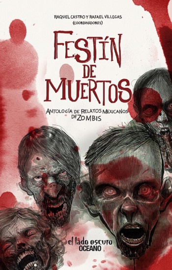 Festín de muertos. Antología de relatos mexicanos de zombis