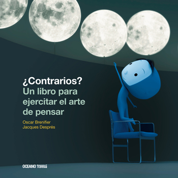 ¿Contrarios? Un libro para ejercitar el arte de pensar