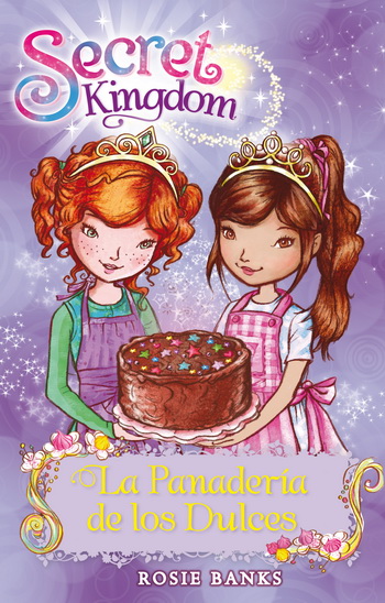 Secret Kingdom 8. La panadería de los dulces